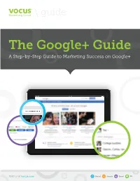 The Google+ Guide a Step-By-Step Guide to Marketing Success on Google+