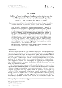 ARTICLES Linking Informal Social Control and Restorative Justice: Moving Social Disorganization Theory Beyond Community Policing Barbara D