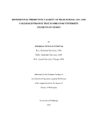Differential Predictive Validity of High School Gpa and College Entrance Test Scores for University Students in Yemen