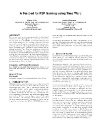 A Testbed for P2P Gaming Using Time Warp