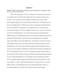 ABSTRACT PERMUT, TESSA. Urban Planning, Revitalization, and the Reproduction of Inequality