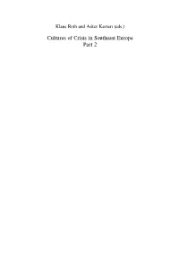 Cultures of Crisis in Southeast Europe Part 2 Editor: Prof
