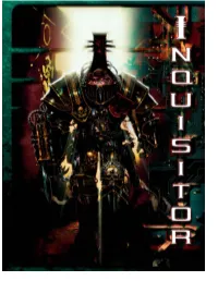 Warhammer 40,000 Universe and How They Likely to Get His Head Pulled Off If the Enemy Manage to Make It Into Can Be Entangled in the Machinations of the Inquisition