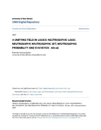 A Unifying Field in Logics: Neutrosophic Logic