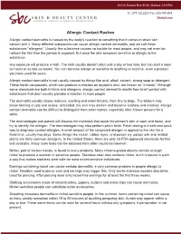 Allergic Contact Rashes Allergic Contact Dermatitis Is Caused by the Body’S Reaction to Something That It Comes in Direct Skin Contact with It