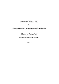 Engineering Science Ph.D. in Nuclear Engineering / Nuclear Science and Technology Syllabus for Written Test Institute for Plas