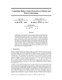 Computing Higher Order Derivatives of Matrix and Tensor Expressions