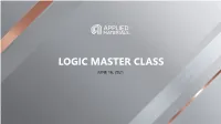 LOGIC MASTER CLASS JUNE 16, 2021 Forward-Looking Statements and Other Information