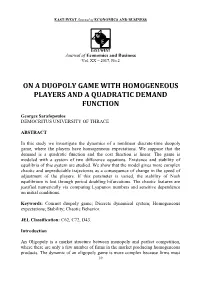 On a Duopoly Game with Homogeneous Players and a Quadratic Demand Function