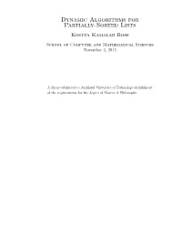 Dynamic Algorithms for Partially-Sorted Lists Kostya Kamalah Ross