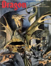DRAGON Magazine (ISSN 0279-6848) Is Pub- the Occasion, and It Is Now So Noted