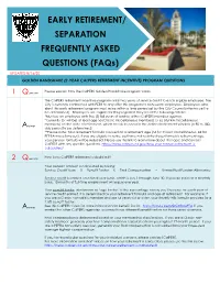 EARLY RETIREMENT/ SEPARATION FREQUENTLY ASKED QUESTIONS (Faqs)