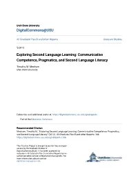Exploring Second Language Learning: Communicative Competence, Pragmatics, and Second Language Literacy