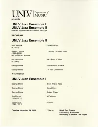 UNLV Jazz Ensemble I UNLV Jazz Ensemble II Directed by Dave Loeb and Nathan Tanouye