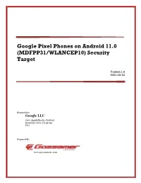 Google Pixel Phones on Android 11.0 (MDFPP31/WLANCEP10) Security Target