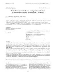 Particulated Wisdom Teeth As an Autologous Bone Substitute for Grafting/Filling Material in Bone Defects