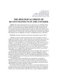 The Biological Origin of Quantum Effects in the Universe