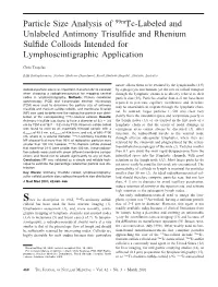 Particle Size Analysis of 99Mtc-Labeled and Unlabeled Antimony Trisulﬁde and Rhenium Sulﬁde Colloids Intended for Lymphoscintigraphic Application
