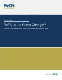 Refs: Is It a Game Changer? Presented By: Rick Vanover, Director, Technical Product Marketing & Evangelism, Veeam