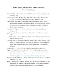 Alaska Highway 75Th Anniversary Additional Resources Curated by Lael Morgan