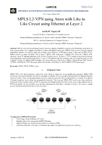 MPLS L2-VPN Using Atom with Like to Like Circuit Using Ethernet at Layer 2