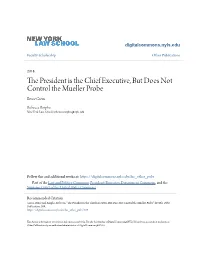 The President Is the Chief Executive, but Does Not Control the Mueller