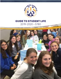 GUIDE to STUDENT LIFE 2019-2020 · 5780 a Student’S Experience at Ulpanat Orot Extends Well Beyond the Classroom