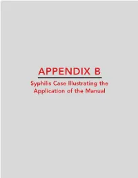 APPENDIX B Syphilis Case Illustrating the Application of the Manual APPENDIX B