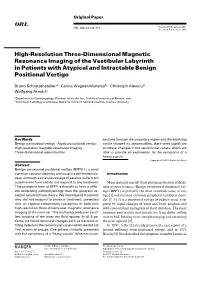 High-Resolution Three-Dimensional Magnetic Resonance Imaging of the Vestibular Labyrinth in Patients with Atypical and Intractable Benign Positional Vertigo