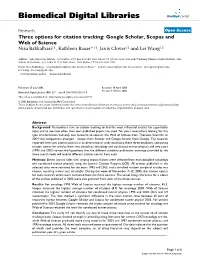 Three Options for Citation Tracking: Google Scholar, Scopus and Web of Science Nisa Bakkalbasi†1, Kathleen Bauer*†1, Janis Glover†2 and Lei Wang†2