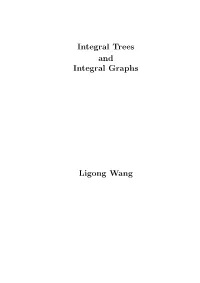 Integral Trees and Integral Graphs Ligong Wang