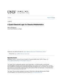 A Quasi-Classical Logic for Classical Mathematics
