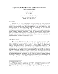 Engineering the Zero-Point Field and Polarizable Vacuum for Interstellar Flight