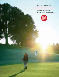 Courses Everywhere Have One Thing in Common Aide Par 2020 • Wherever Golf Is Played Is Golf Wherever of EXC RS EL a L E E Y N C 5 E 6