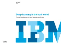 Deep Learning in the Real World Practical Applications for Today’S Data-Driven Business IBM Watson Deep Learning in the Real World