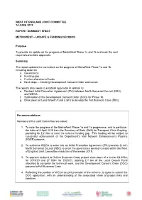 WEST of ENGLAND JOINT COMMITTEE 14 JUNE 2019 REPORT SUMMARY SHEET METROWEST – UPDATE & FUNDING DECISION Purpose to Provide