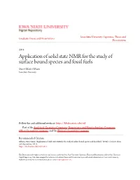 Application of Solid State NMR for the Study of Surface Bound Species and Fossil Fuels Stacey Marie Althaus Iowa State University