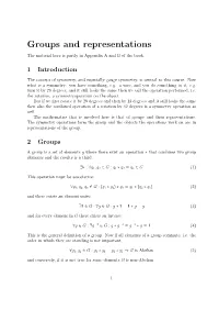 Groups and Representations the Material Here Is Partly in Appendix a and B of the Book