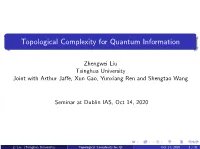 Topological Complexity for Quantum Information