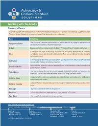 Working with the Media Glossary of Terms to Effectively Work with the Media There Are Key Terms and Processes You Need to Know