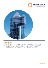 Corex® Efficient and Environmentally Friendly Smelting Reduction