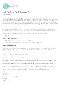 THE CYCLOPS) PHILOSOPHY on First Glance, This Story Appears to Be the Least Yielding When It Comes to Finding Philosophy for Discussion