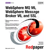 Websphere MQ V6, Websphere Message Broker V6, and SSL