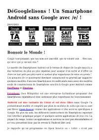 Dégooglelisons ! Un Smartphone Android Sans Google Avec /E/ !