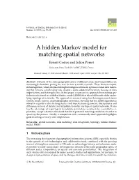 A Hidden Markov Model for Matching Spatial Networks