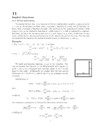 Implicit Functions 11.1 Partial Derivatives to Express the Fact That Z Is a Function of the Two Independent Variables X and Y We Write Z = Z(X, Y)