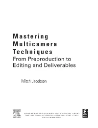Mastering Multicamera Techniques from Preproduction to Editing and Deliverables