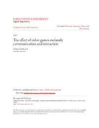 The Effect of Video Games on Family Communication and Interaction Dustin L