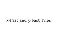 X-Fast and Y-Fast Tries