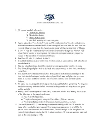 2021 Tournament Rules 13U-14U 1. All Normal Baseball Rules Apply. A